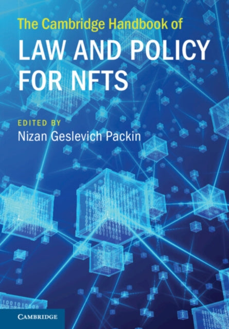 Book cover of: Cambridge Handbook of Law and Policy for NFTs. By: Nizan Geslevich Packin