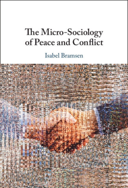 Book cover of: Micro-Sociology of Peace and Conflict. By: Isabel Bramsen