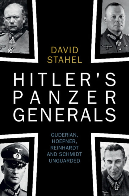 Book cover of: Hitler's Panzer Generals. By: David Stahel