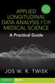 Book cover of: Applied Longitudinal Data Analysis for Medical Science. By: Jos W. R. Twisk