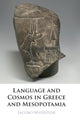 Book cover of: Language and Cosmos in Greece and Mesopotamia. By: Jacobo Myerston