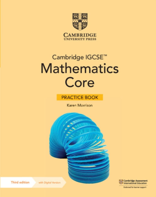 Book cover of: Cambridge IGCSE™ Mathematics Core Practice Book with Digital Version (2 Years' Access). By: Karen Morrison
