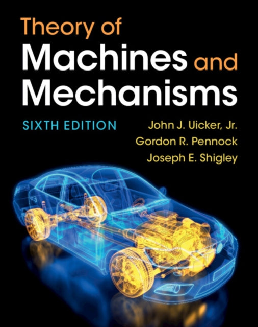 Book cover of: Theory of Machines and Mechanisms. By: John Joseph Uicker