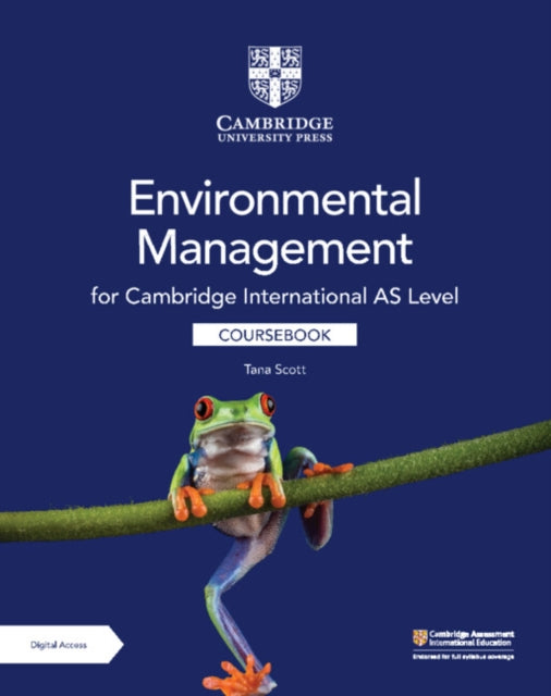 Book cover of: Cambridge International AS Level Environmental Management Coursebook with Digital Access (2 Years). By: Tana Scott