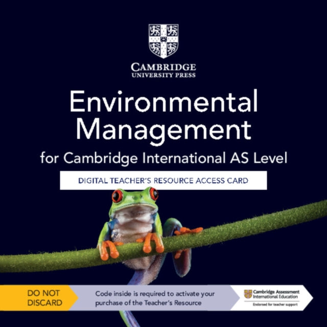 Book cover of: Cambridge International AS Level Environmental Management Digital Teacher's Resource Access Card. By: Tana Scott