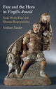 Book cover of: Fate and the Hero in Virgil's Aeneid. By: Graham Zanker