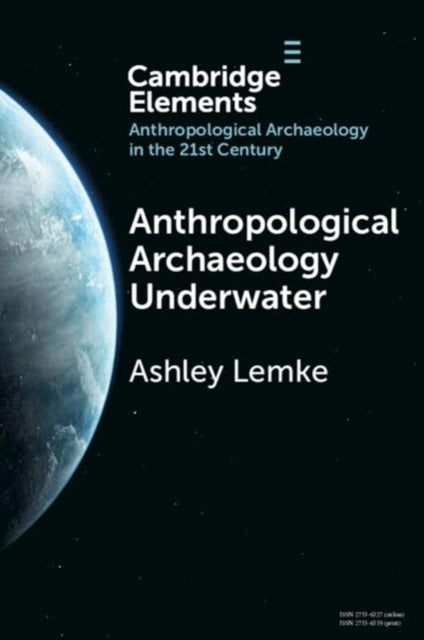 Book cover of: Anthropological Archaeology Underwater. By: Ashley Lemke