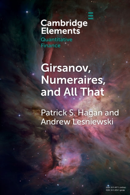 Book cover of: Girsanov, Numeraires, and All That. By: Patrick S. Hagan