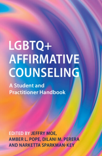 Book cover of: LGBTQ+ Affirmative Counseling. By: Jeffry Moe