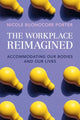 Book cover of: Workplace Reimagined. By: Nicole Buonocore Porter
