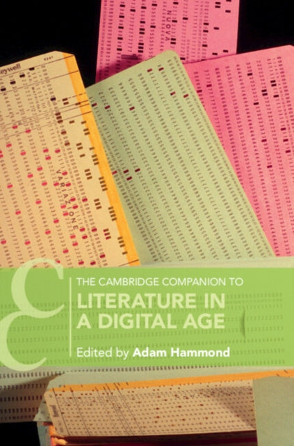 Book cover of: Cambridge Companion to Literature in a Digital Age. By: Adam Hammond