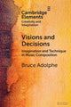 Book cover of: Visions and Decisions. By: Bruce Adolphe
