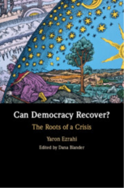Book cover of: Can Democracy Recover?. By: Yaron Ezrahi