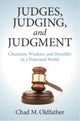 Book cover of: Judges, Judging, and Judgment. By: Chad M. Oldfather