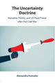 Book cover of: Uncertainty Doctrine. By: Alexandra Homolar
