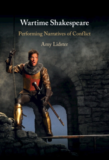 Book cover of: Wartime Shakespeare. By: Amy Lidster