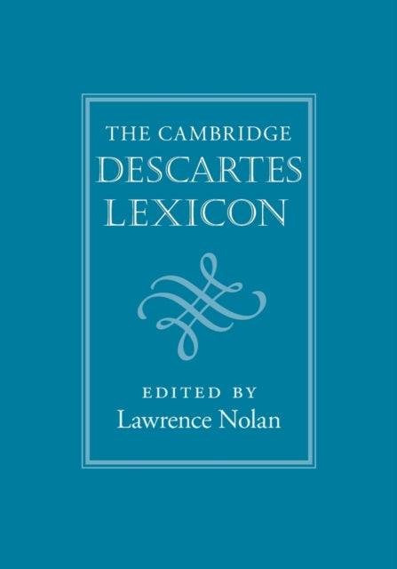Book cover of: Cambridge Descartes Lexicon. By: Lawrence Nolan