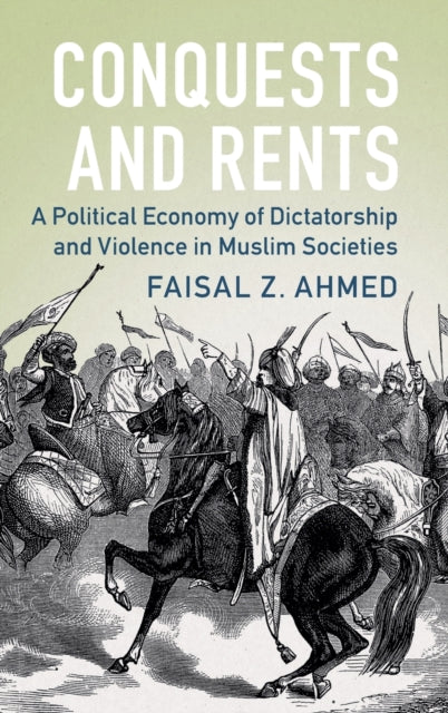 Book cover of: Conquests and Rents. By: Faisal Z. Ahmed