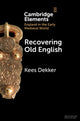 Book cover of: Recovering Old English. By: Kees Dekker