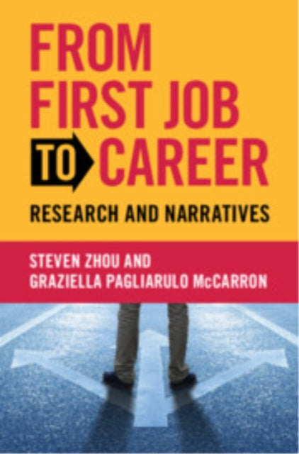 Book cover of: From First Job to Career. By: Steven Zhou