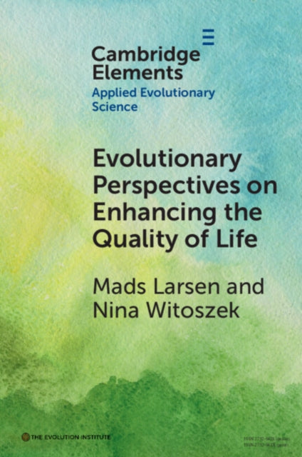 Book cover of: Evolutionary Perspectives on Enhancing Quality of Life. By: Mads Larsen