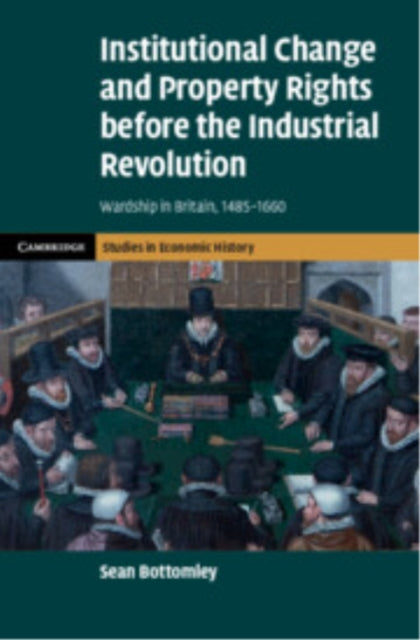 Book cover of: Institutional Change and Property Rights before the Industrial Revolution