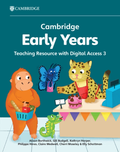 Book cover of: Cambridge Early Years Teaching Resource with Digital Access 3. By: Alison Borthwick