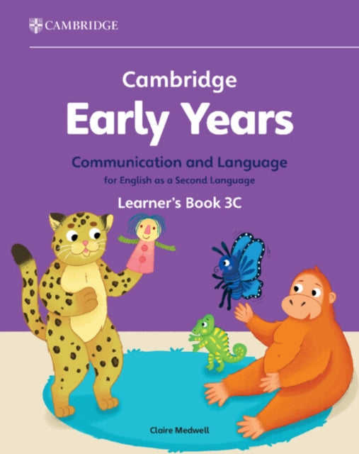 Book cover of: Cambridge Early Years Communication and Language for English as a Second Language Learner's Book 3C