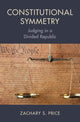 Book cover of: Constitutional Symmetry. By: Zachary S. Price