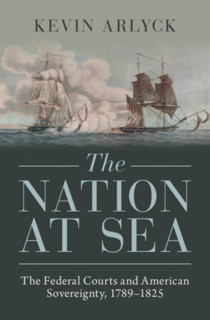 Book cover of: Nation at Sea. By: Kevin Arlyck