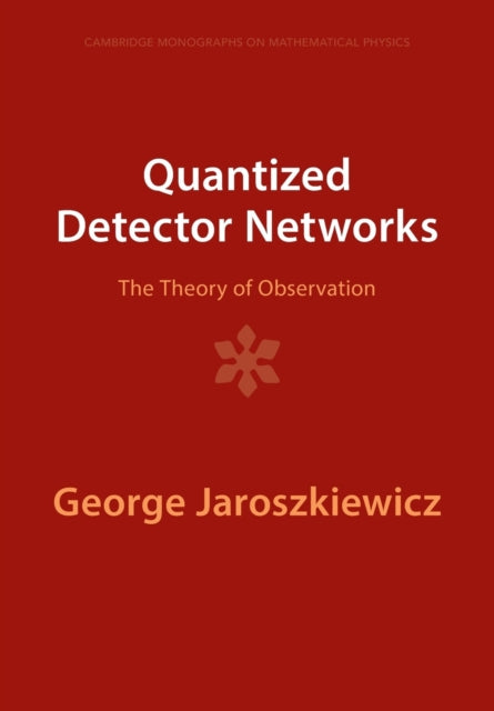 Book cover of: Quantized Detector Networks. By: George Jaroszkiewicz