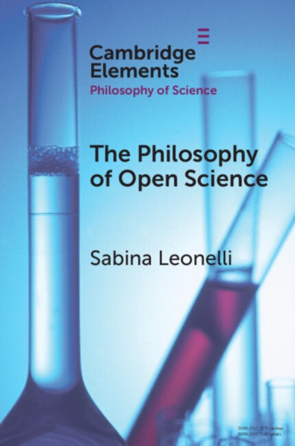 Book cover of: Philosophy of Open Science. By: Sabina Leonelli