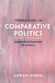 Book cover of: Theorizing in Comparative Politics