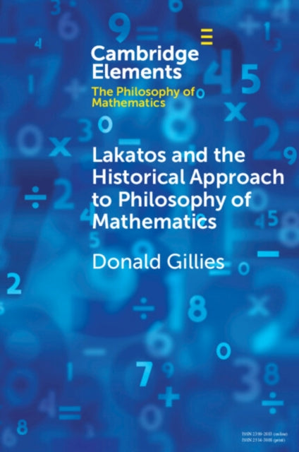 Book cover of: Lakatos and the Historical Approach to Philosophy of Mathematics. By: Donald Gillies