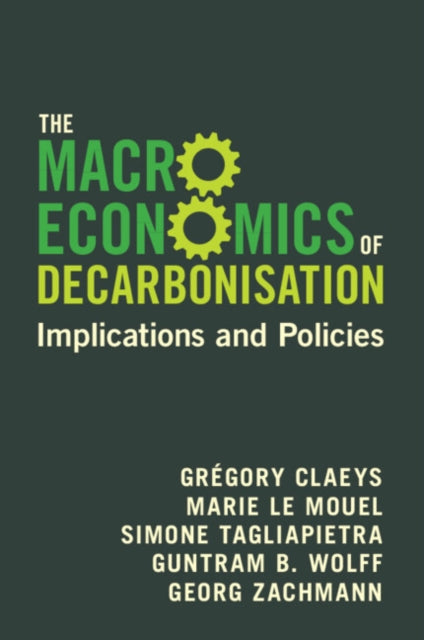 Book cover of: Macroeconomics of Decarbonisation. By: Marie Le Mouel