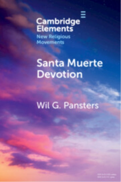 Book cover of: Santa Muerte Devotion. By: Wil G. Pansters