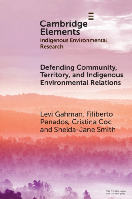 Book cover of: Defending Community, Territory, and Indigenous Environmental Relations