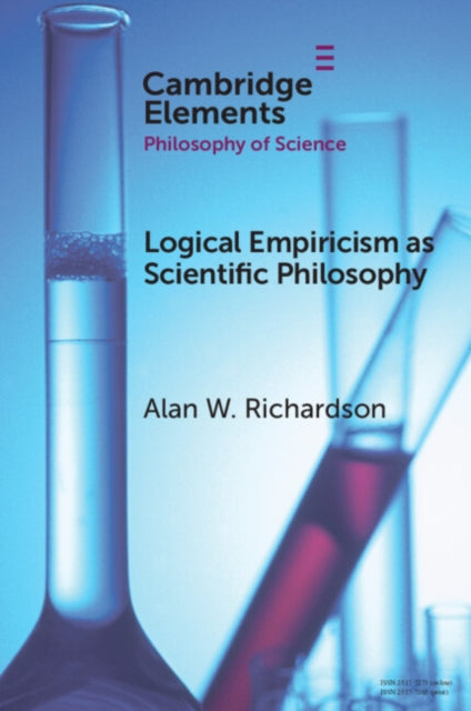Book cover of: Logical Empiricism as Scientific Philosophy