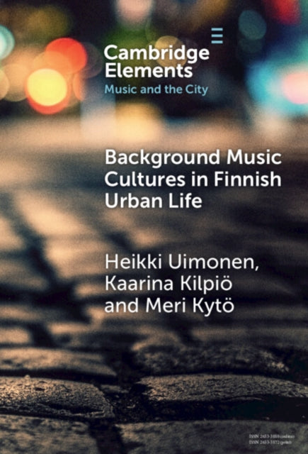 Book cover of: Background Music Cultures in Finnish Urban Life