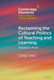Book cover of: Reclaiming the Cultural Politics of Teaching and Learning. By: Greg Vass