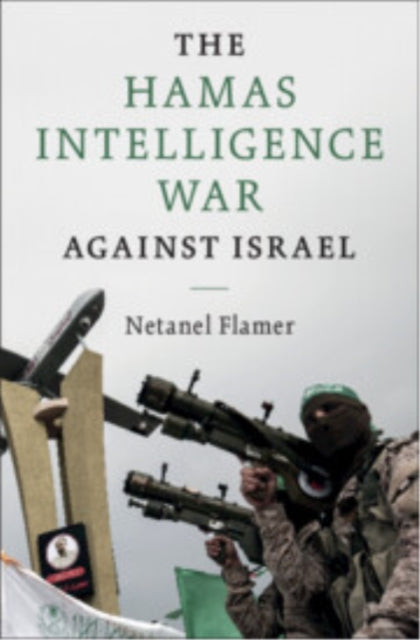Book cover of: Hamas Intelligence War against Israel. By: Netanel Flamer