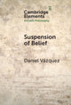 Book cover of: Suspension of Belief. By: Daniel Vazquez