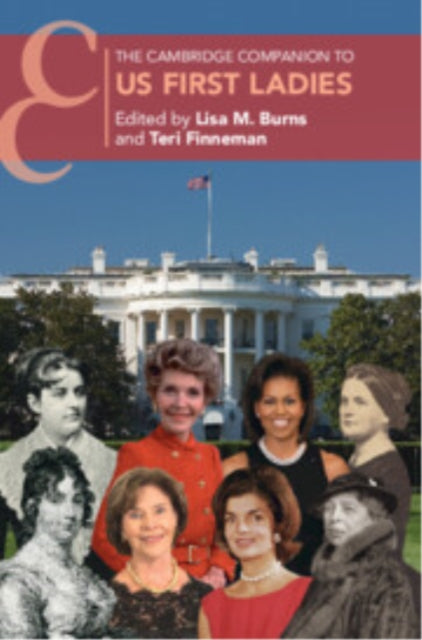 Book cover of: Cambridge Companion to US First Ladies. By: Lisa M. Burns