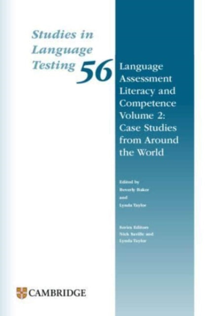 Book cover of: Language Assessment Literacy and Competence Volume 2: Case Studies from Around the World Paperback. By: Beverly Baker