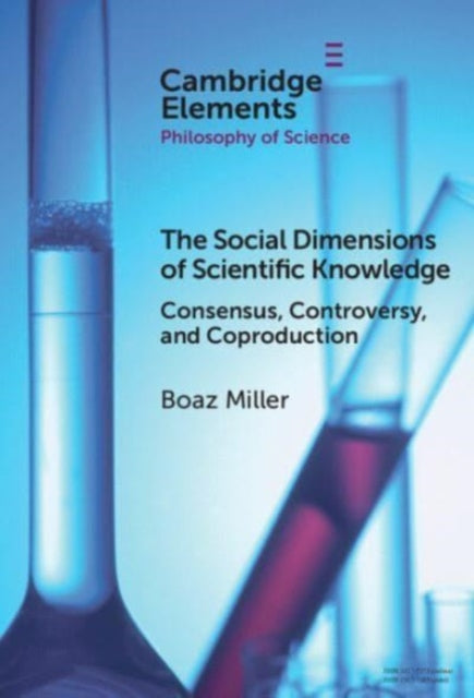 Book cover of: Social Dimensions of Scientific Knowledge. By: Boaz Miller