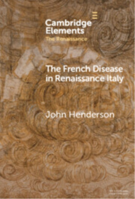 Book cover of: French Disease in Renaissance Italy