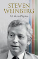 Book cover of: Steven Weinberg: A Life in Physics. By: Steven Weinberg