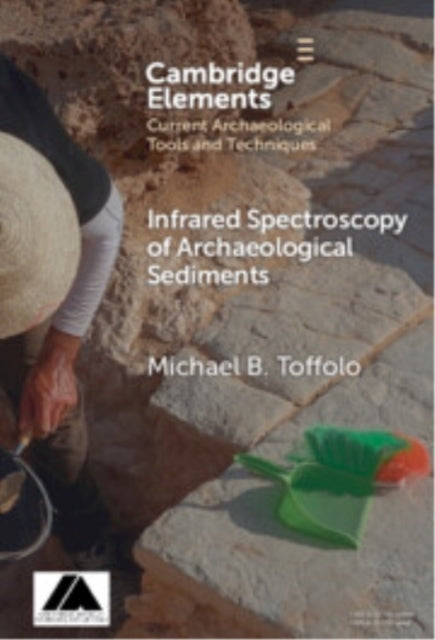 Book cover of: Infrared Spectroscopy of Archaeological Sediments. By: Michael B. Toffolo