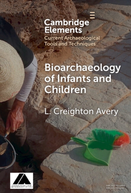 Book cover of: Bioarchaeology of Infants and Children