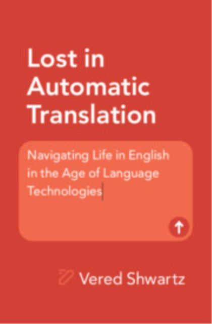Book cover of: Lost in Automatic Translation. By: Vered Shwartz